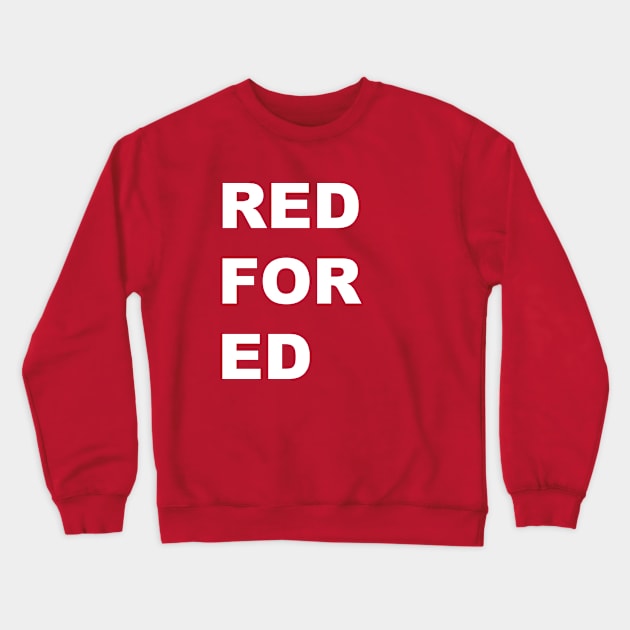 Red For Ed Vertical (White Type No boarder) Crewneck Sweatshirt by printablebacon1